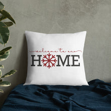 Load image into Gallery viewer, Welcome To Our Home Premium Pillow
