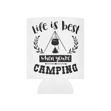 Load image into Gallery viewer, Life is Best when you&#39;re Camping -  Can Cooler
