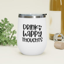 Load image into Gallery viewer, Drink Happy Thoughts - Wine Tumbler
