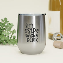 Load image into Gallery viewer, Let&#39;s Sip Back and Relax - Wine Tumbler
