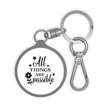 Load image into Gallery viewer, All Things Are Possible Key Ring
