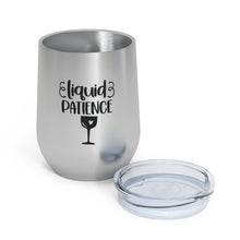 Load image into Gallery viewer, Liquid Patience - Wine Tumbler
