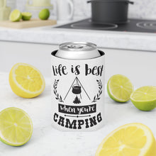 Load image into Gallery viewer, Life is Best when you&#39;re Camping -  Can Cooler
