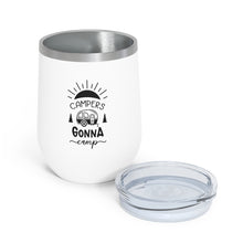 Load image into Gallery viewer, Campers Gonna Camp 12oz Insulated Wine Tumbler
