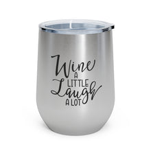 Load image into Gallery viewer, Wine a little laugh a lot - Wine Tumbler
