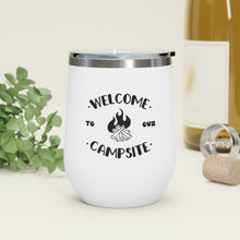 Load image into Gallery viewer, Welcome to our Campsite 12oz Insulated Wine Tumbler
