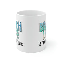 Load image into Gallery viewer, Beach Life is the Best Life Ceramic Mug 11oz
