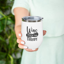 Load image into Gallery viewer, Wine Cheaper Than Therapy 12oz Insulated Wine Tumbler
