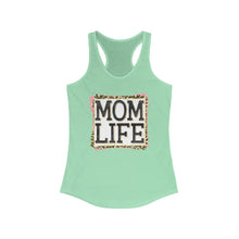 Load image into Gallery viewer, Mom Life - Women&#39;s Ideal Racerback Tank
