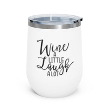 Load image into Gallery viewer, Wine a little laugh a lot - Wine Tumbler
