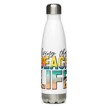 Load image into Gallery viewer, Living the Beach Life - Stainless Steel Water Bottle
