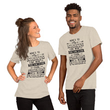 Load image into Gallery viewer, Here&#39;s to the Nights We Won&#39;t Remember with Friends we&#39;ll never forget Short-Sleeve Unisex T-Shirt
