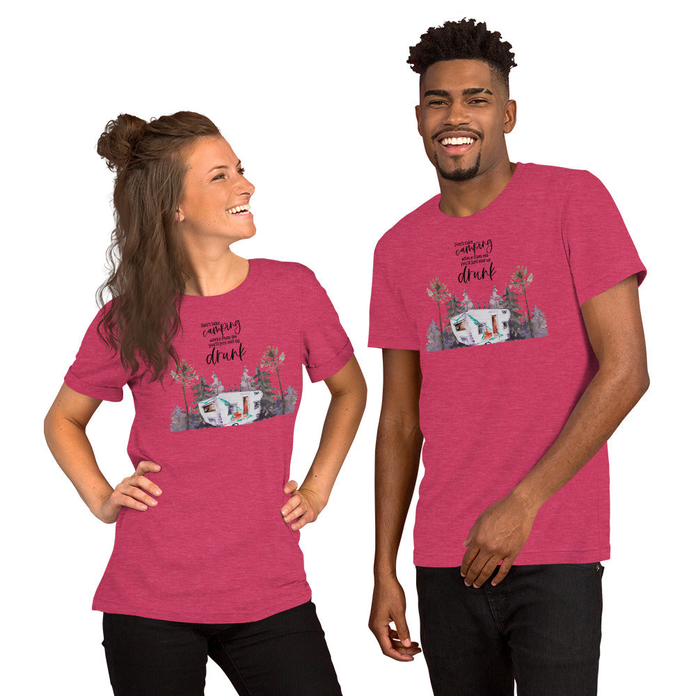 Don't Take Camping Advice from me you'll just end up drunk - Transparent - Short-Sleeve Unisex T-Shirt