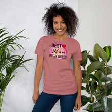 Load image into Gallery viewer, BEST MUM IN THE WORLD - Short-Sleeve Unisex T-Shirt
