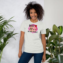 Load image into Gallery viewer, BEST MUM IN THE WORLD - Short-Sleeve Unisex T-Shirt
