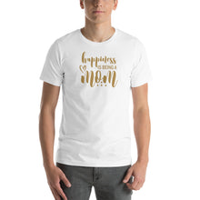 Load image into Gallery viewer, HAPPINESS IS BEING A MOM - Short-Sleeve Unisex T-Shirt
