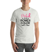 Load image into Gallery viewer, Pink Is My Power Color - Short-Sleeve Unisex T-Shirt
