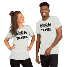 Load image into Gallery viewer, Born to Travel - Short-Sleeve Unisex T-Shirt

