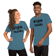 Load image into Gallery viewer, Born to Travel - Short-Sleeve Unisex T-Shirt
