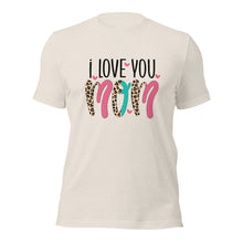 Load image into Gallery viewer, I Love You Mom Unisex t-shirt
