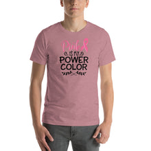 Load image into Gallery viewer, Pink Is My Power Color - Short-Sleeve Unisex T-Shirt
