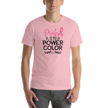 Load image into Gallery viewer, Pink Is My Power Color - Short-Sleeve Unisex T-Shirt
