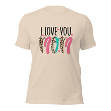 Load image into Gallery viewer, I Love You Mom Unisex t-shirt
