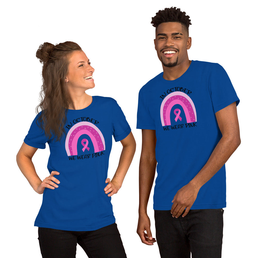 In October I Wear Pink Rainbow - Short-Sleeve Unisex T-Shirt