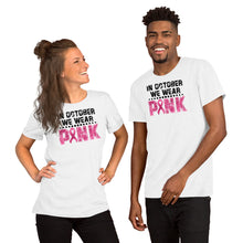 Load image into Gallery viewer, We Wear Pink - Short-Sleeve Unisex T-Shirt
