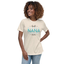 Load image into Gallery viewer, Best Nana Ever Women&#39;s Relaxed T-Shirt
